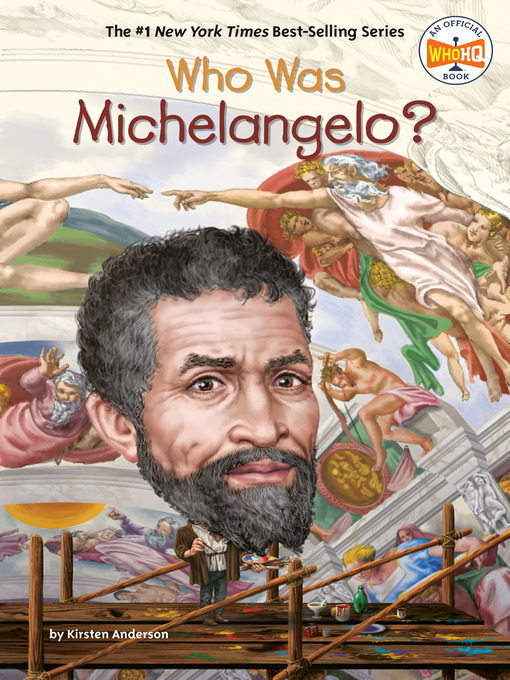 Title details for Who Was Michelangelo? by Kirsten Anderson - Wait list